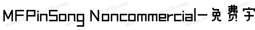 MFPinSong Noncommercial字体转换